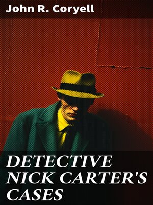 cover image of DETECTIVE NICK CARTER'S CASES